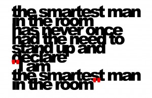 the smartest man in the room...